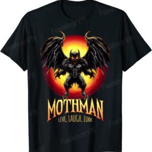 Mothman Live Laugh Lurk Cryptid Creature Cryptozoology T-Shirt