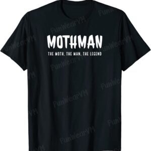 Mothman The Moth The Man The Legend Moth Man Cryptid T-Shirt