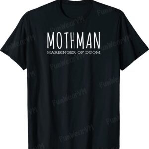 Mothman Harbinger of Doom Moth Man Cryptid Cryptozoology T-Shirt