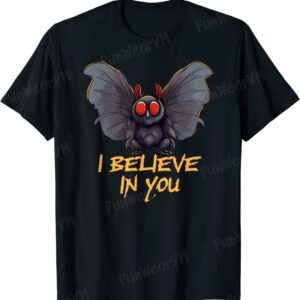 Motivational Mothman I Believe In You Funny Cryptid Creature T-Shirt
