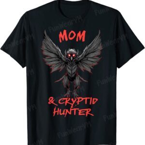 Mom And Cryptid Hunter Mother's Day Mothman Cryptid T-Shirt