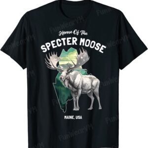 Home Of The Specter Moose Maine USA Cryptid T-Shirt