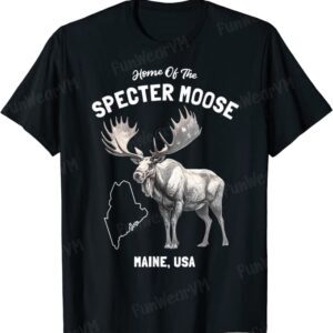 Home Of The Specter Moose Maine USA Cryptid Home State T-Shirt