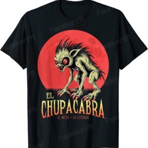 El Chupacabra Cryptid Creature El Mito La Leyenda T-Shirt