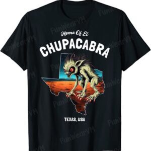 Home Of El Chupacabra Texas USA Cryptid T-Shirt